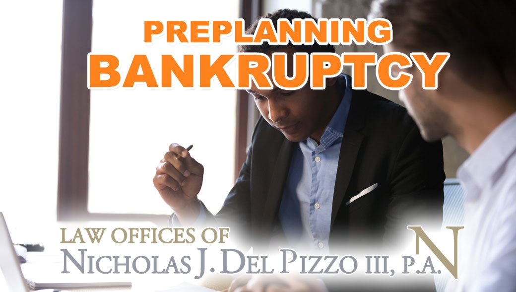 Preplanning your Bankruptcy