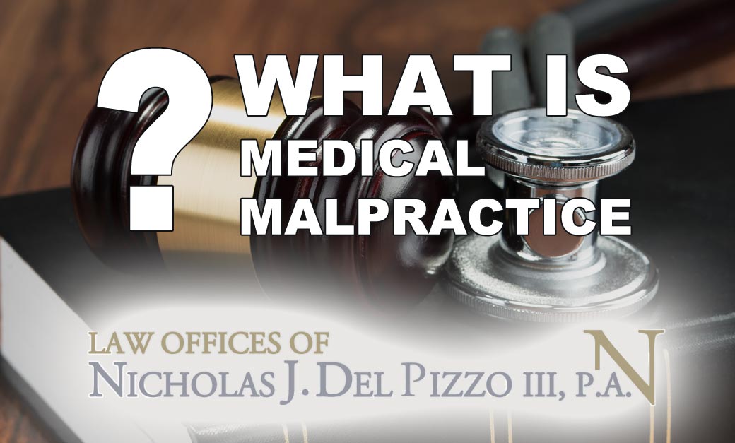 what-is-the-definition-of-medical-malpractice-nick-del-pizzo