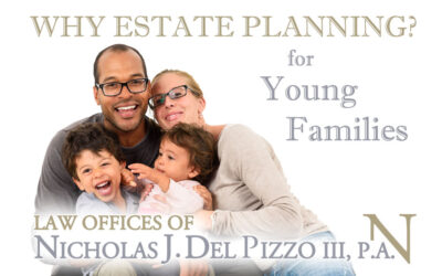 Why Estate Planning Is Important for Young Families?