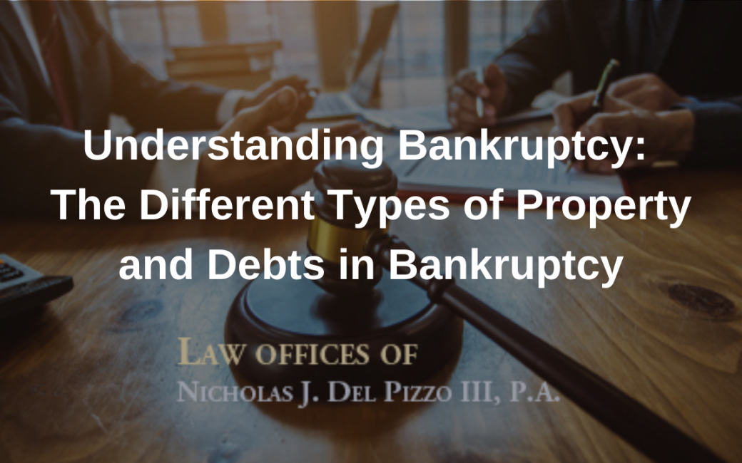 Different Types of Property and Debts in Bankruptcy