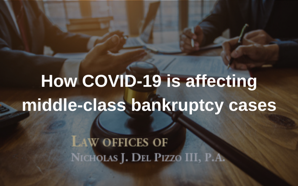 How COVID-19 is affecting middle-class bankruptcy cases